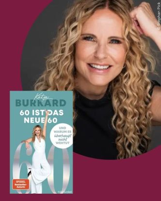 Katja Burkard liest aus "60 ist das neue 60" - Ein Abend voller Inspiration und Sektperlen, Quelle: Reservix