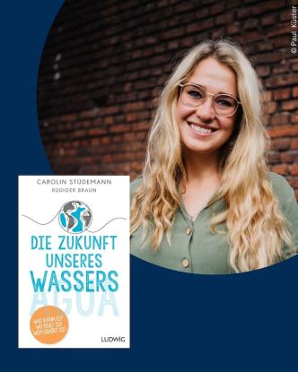 Buchpremiere: "Die Zukunft unseres Wassers" von Carolin Stüdemann, Quelle: Reservix