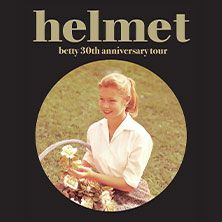 Helmet - betty 30th anniversary tour, © links im Bild